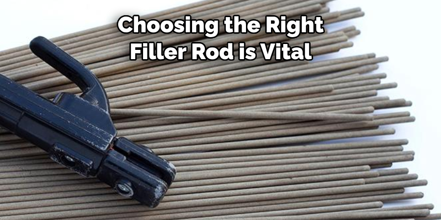 Choosing the Right 
Filler Rod is Vital 