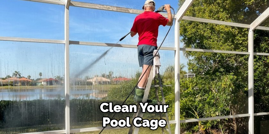 Clean Your Pool Cage