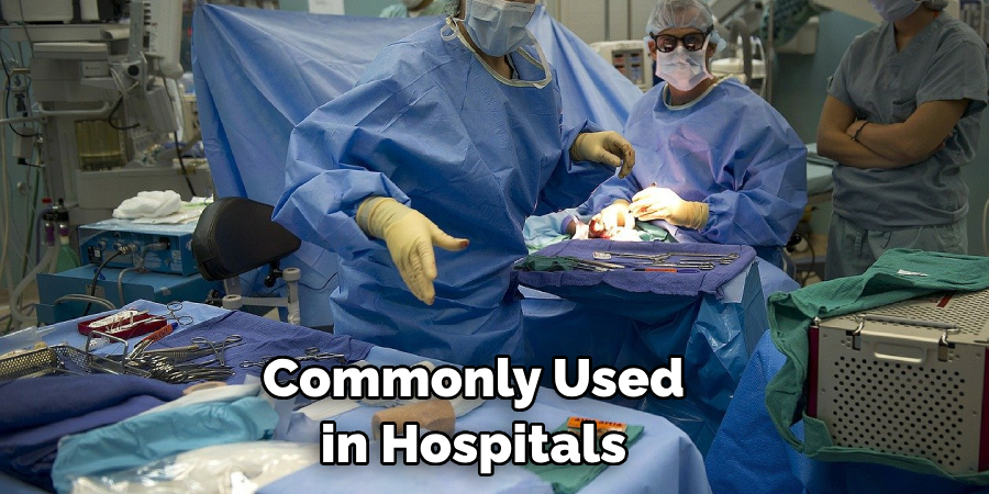 Commonly Used in Hospitals