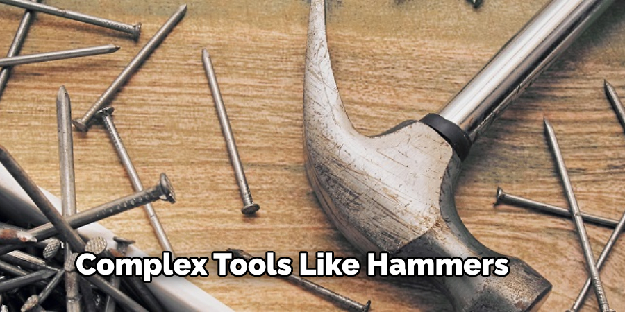 Complex Tools Like Hammers