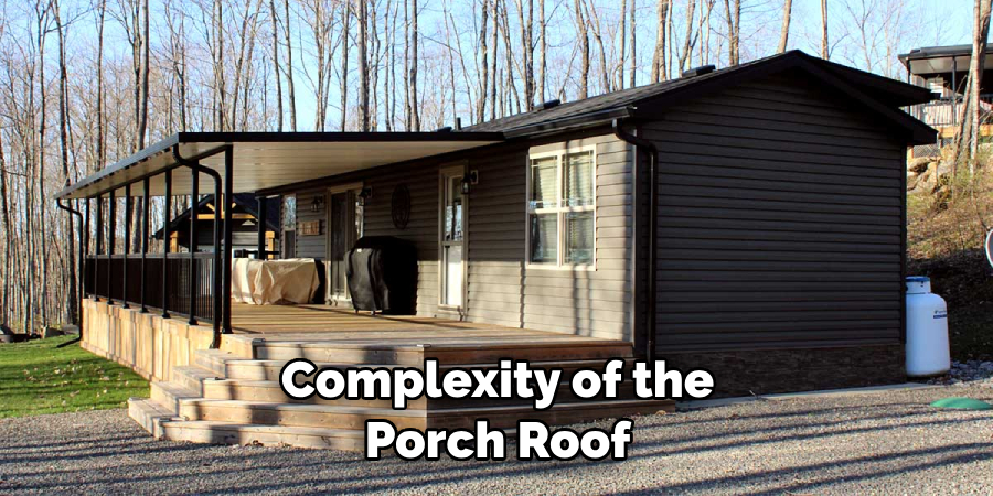 Complexity of the Porch Roof