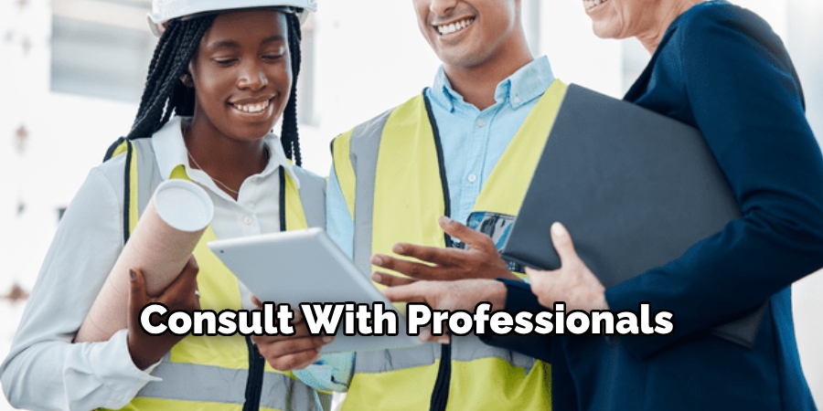 Consult With Professionals 