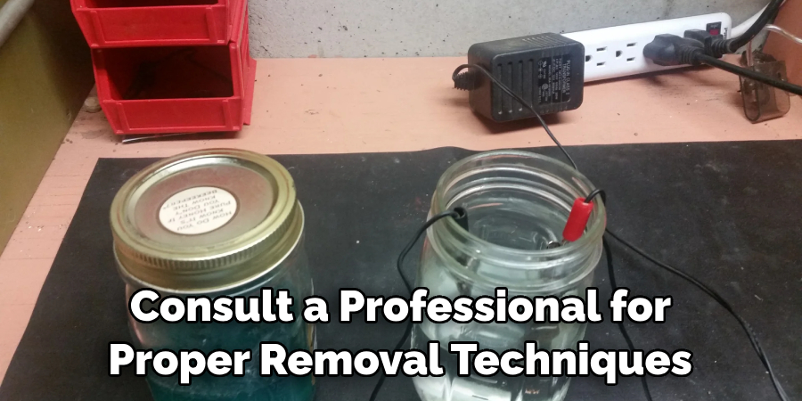  Consult a Professional for Proper Removal Techniques