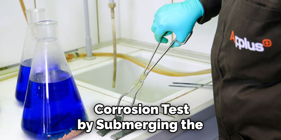 Corrosion Test by Submerging the 