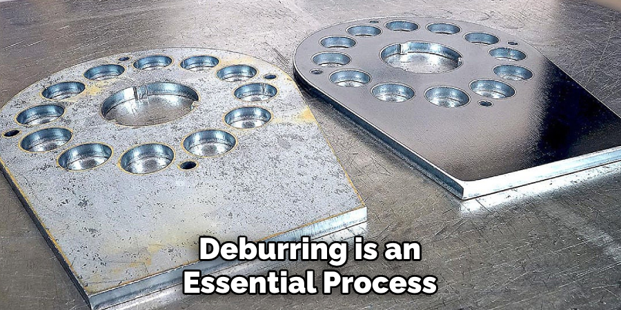 Deburring is an Essential Process