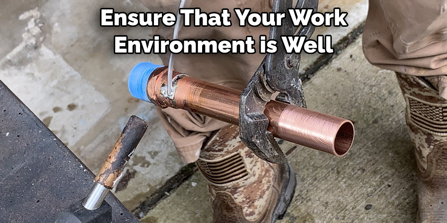 Ensure That Your Work 
Environment is Well