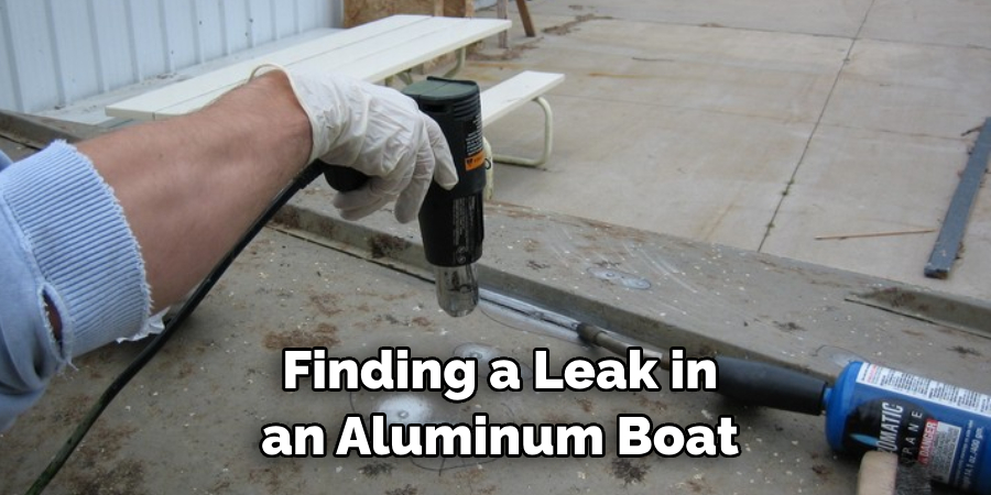 Finding a Leak in an Aluminum Boat