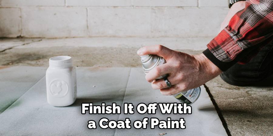 Finish It Off With a Coat of Paint