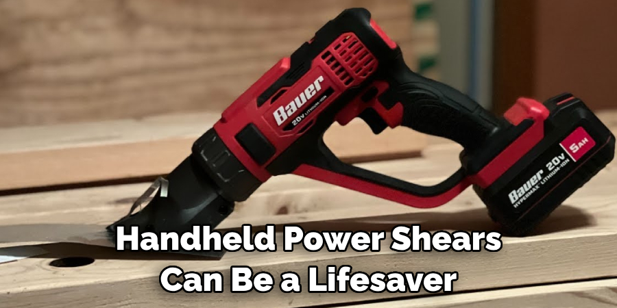 Handheld Power Shears Can Be a Lifesaver