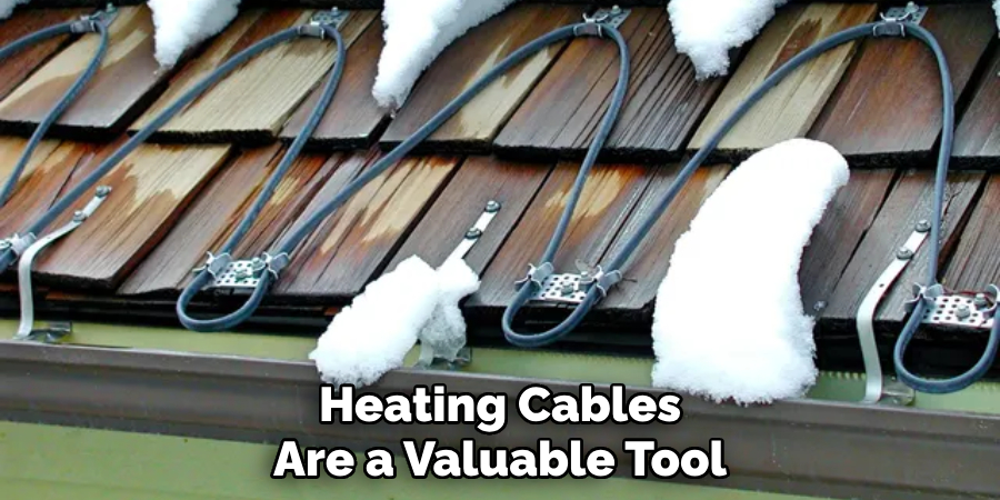 Heating Cables Are a Valuable Tool