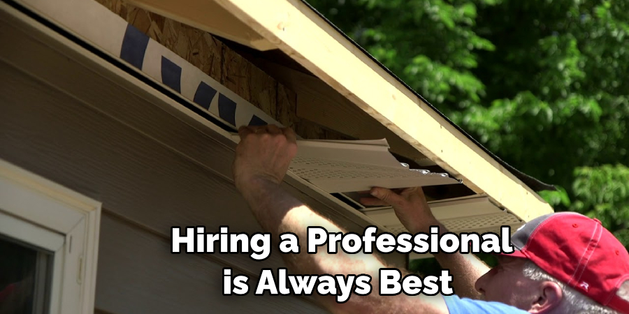 Hiring a Professional is Always Best