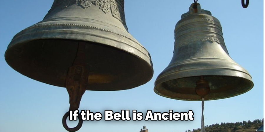 If the Bell is Ancient