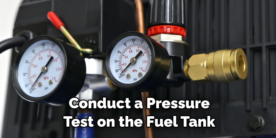 Important to Conduct a Pressure Test on the Fuel Tank