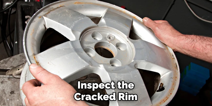 Inspect the Cracked Rim