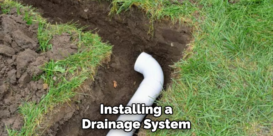 Installing a Drainage System