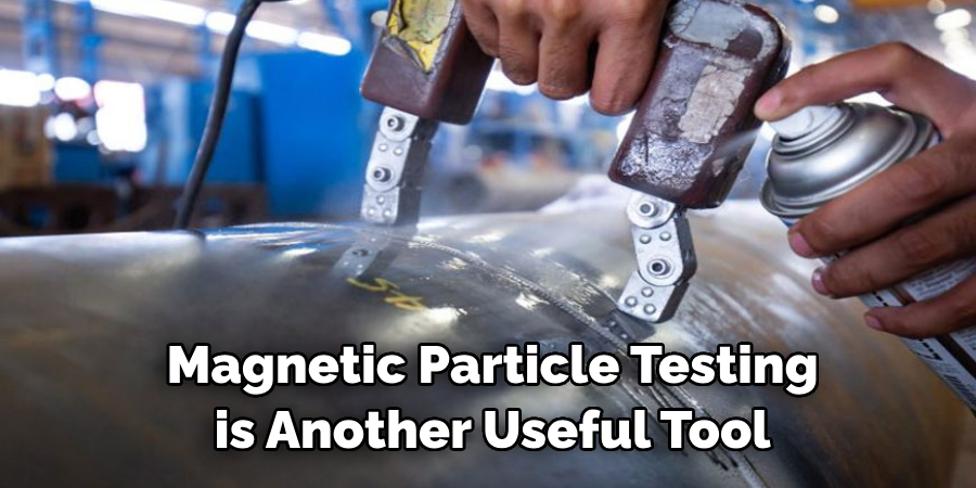 Magnetic Particle Testing is Another Useful Tool