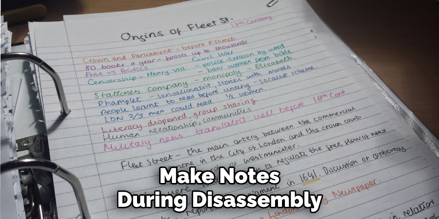 Make Notes During Disassembly