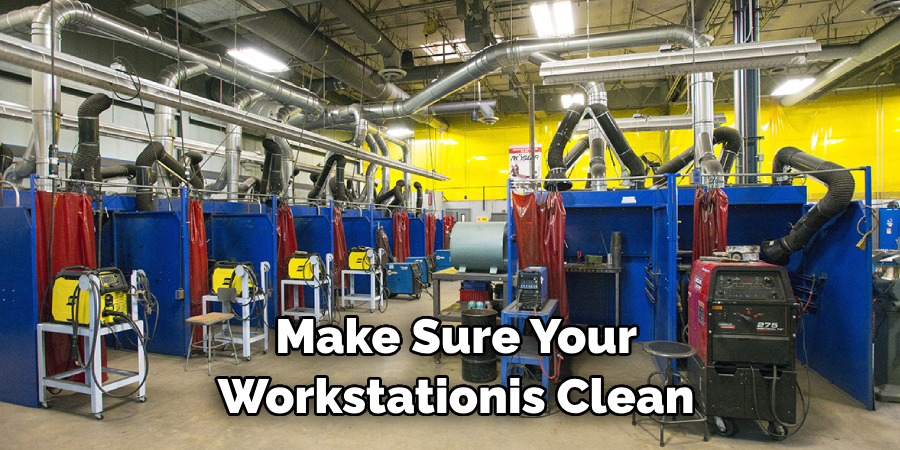 Make Sure Your Workstation is Clean and Free 