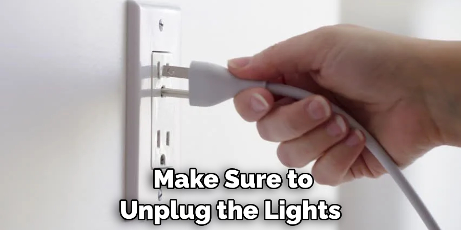 Make Sure to Unplug the Lights