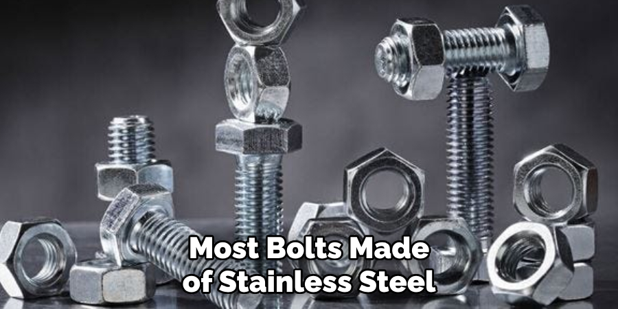 Most Bolts Made of Stainless Steel