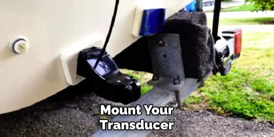 Mount Your Transducer