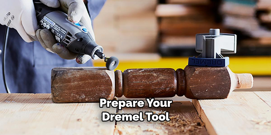 Prepare Your Dremel Tool