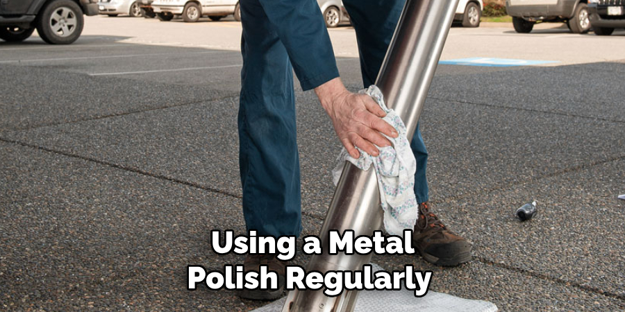  Using a Metal Polish Regularly 