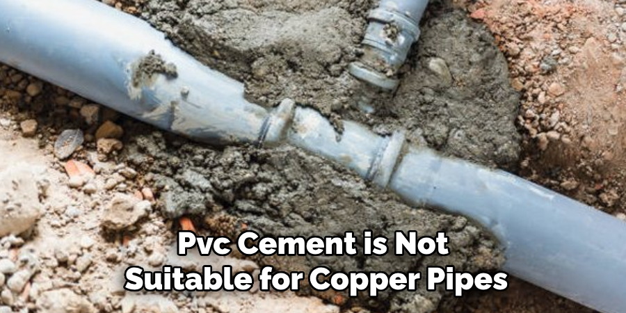 Pvc Cement is Not Suitable for Copper Pipes