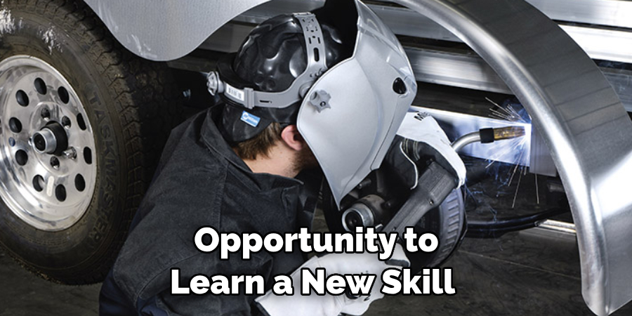 Opportunity to Learn a New Skill