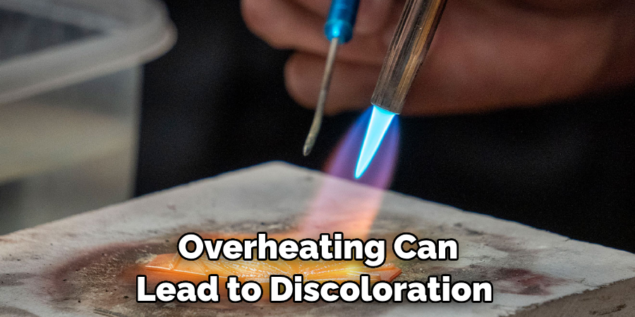 Overheating Can Lead to Discoloration 