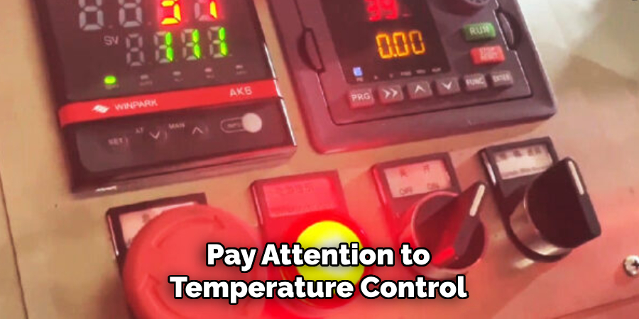 Pay Attention to Temperature Control