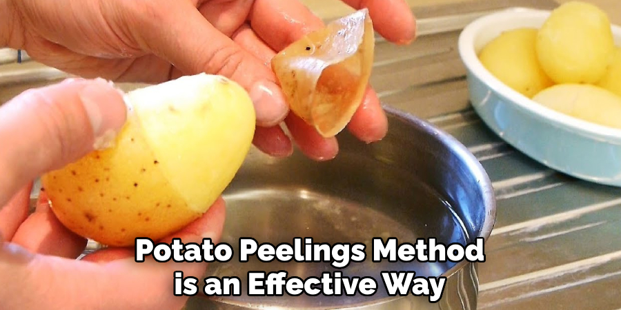 Potato Peelings Method is an Effective Way