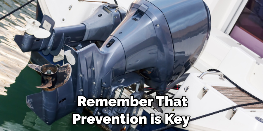 Remember That Prevention is Key 