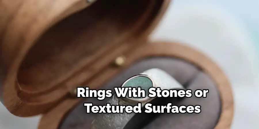 Rings With Stones or Textured Surfaces