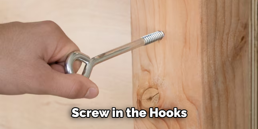 Screw in the Hooks