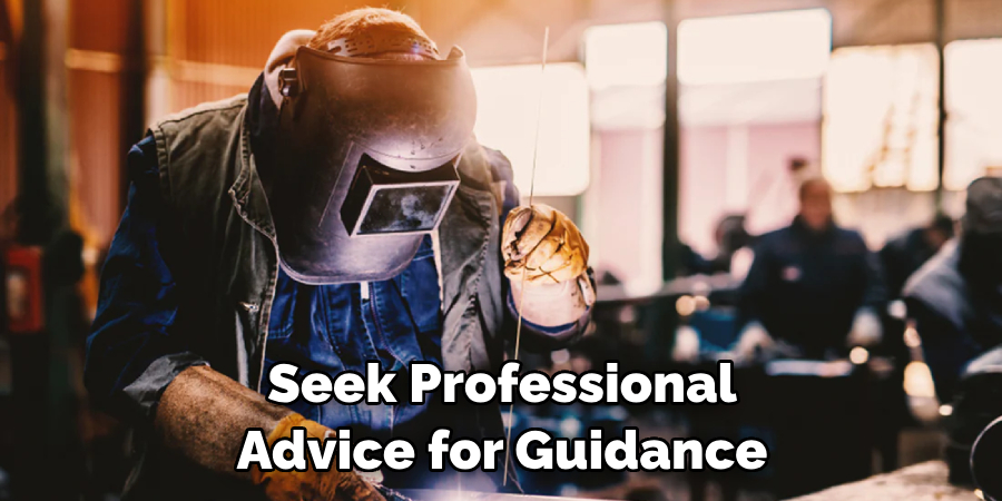 Seek Professional Advice for Guidance