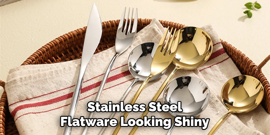 Stainless Steel Flatware Looking Shiny