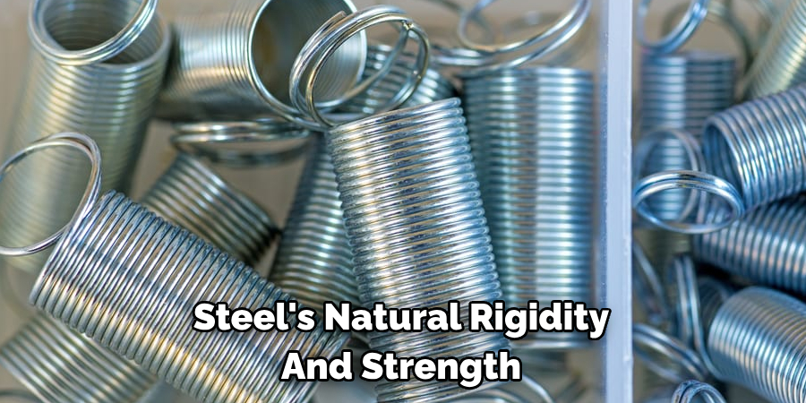 Steel's Natural Rigidity And Strength