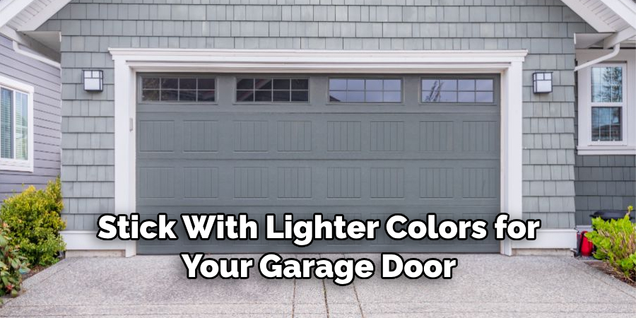 Stick With Lighter Colors for Your Garage Door