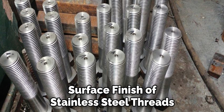 Surface Finish of Stainless Steel Threads