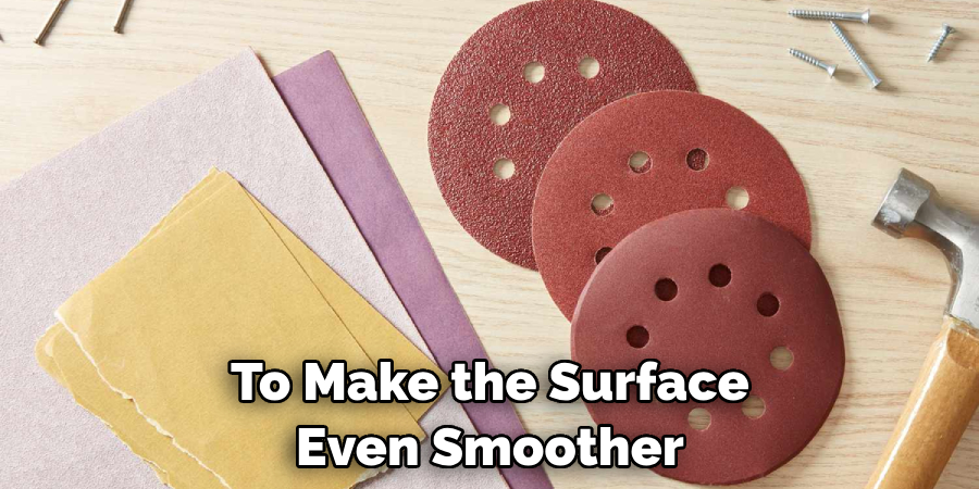 To Make the Surface Even Smoother