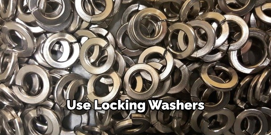 Use Locking Washers