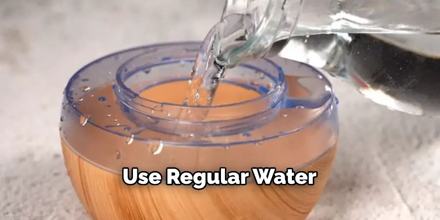 Use Regular Water