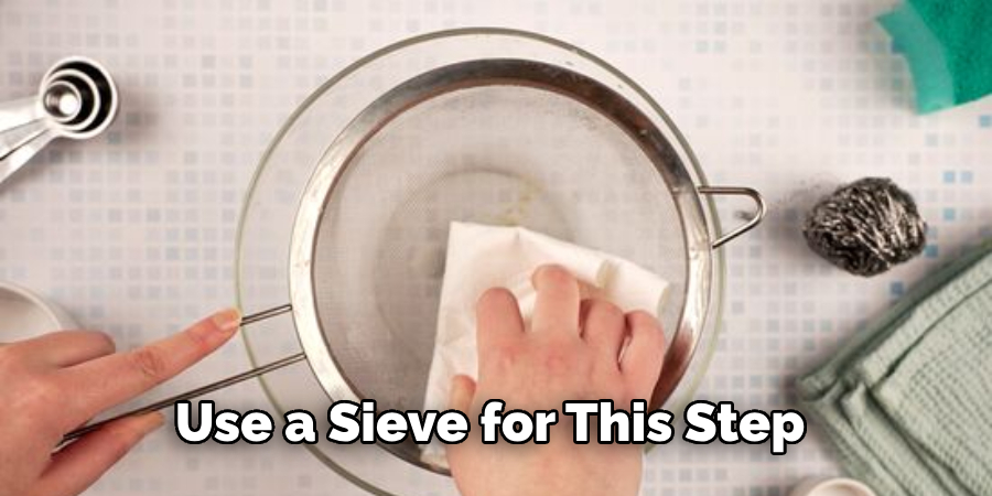 Use a Sieve for This Step 