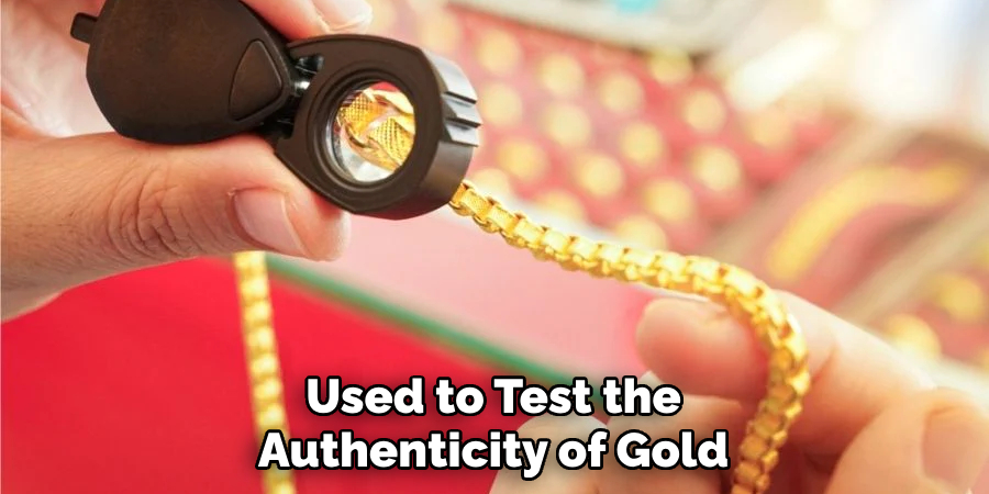Used to Test the Authenticity of Gold