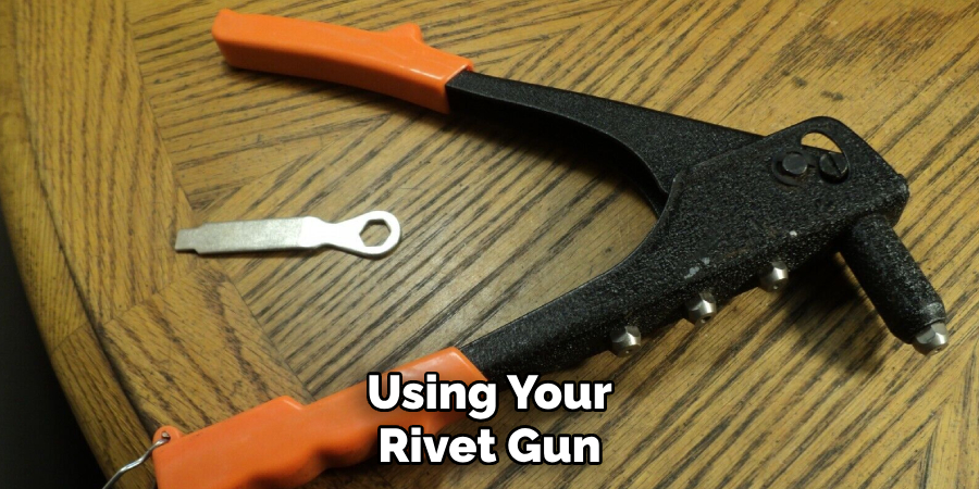 Using Your Rivet Gun