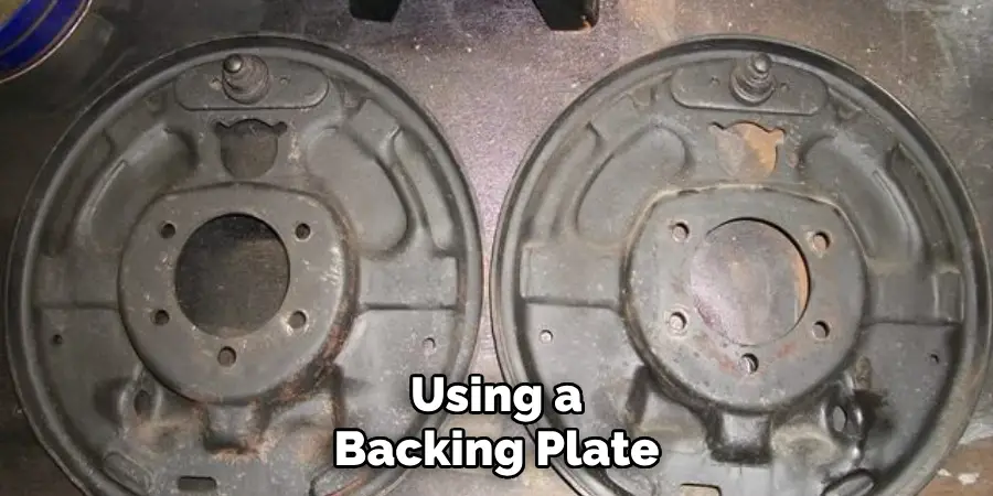 Using a Backing Plate