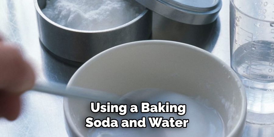 Using a Baking Soda and Water 