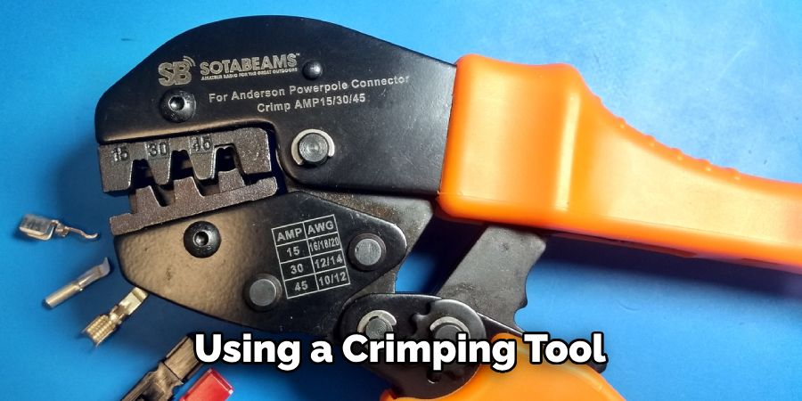  Using a Crimping Tool