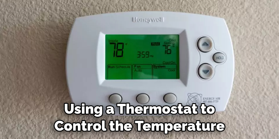 Using a Thermostat to Control the Temperature